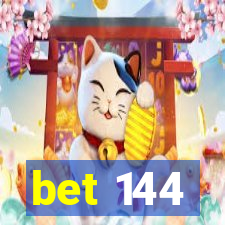 bet 144
